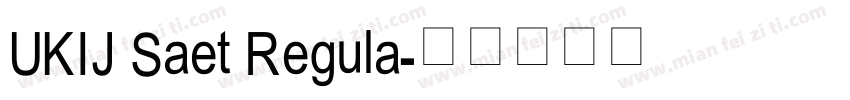 UKIJ Saet Regula字体转换